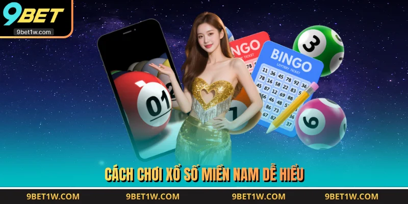 Cách chơi xổ số miền Nam dễ hiểu