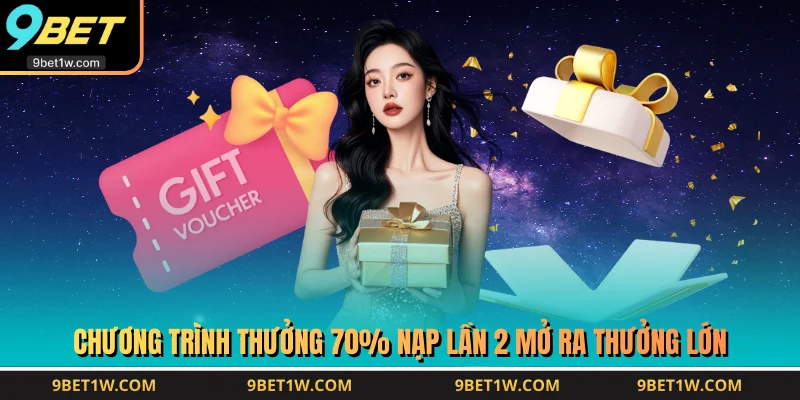 Chương trình thưởng 70% nạp lần 2 mở ra thưởng lớn