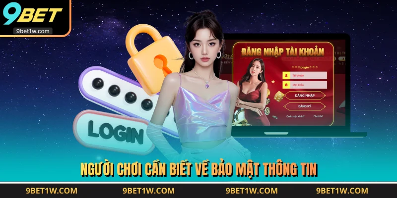 Người chơi cần biết về bảo mật thông tin