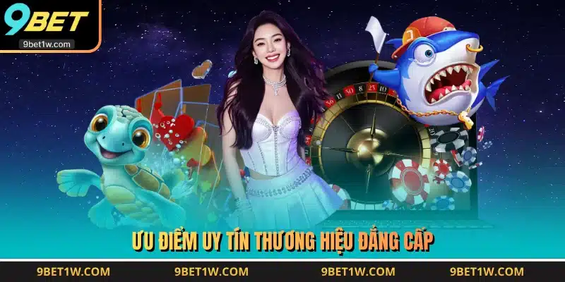 Ưu điểm uy tín thương hiệu đẳng cấp